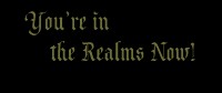 You're in the Realms Now!